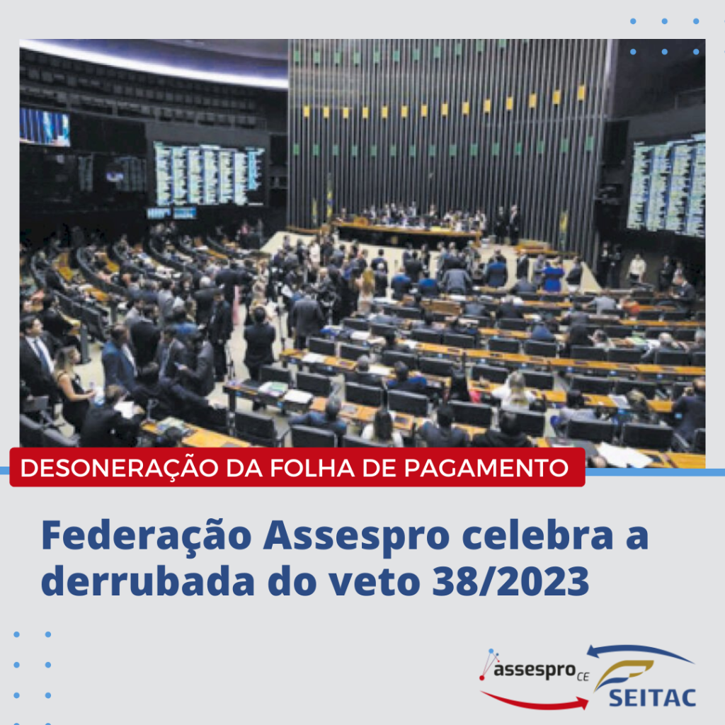 Derrubada do veto à Desoneração da Folha: Marco para o Setor de Tecnologia e para o emprego formal no Brasil